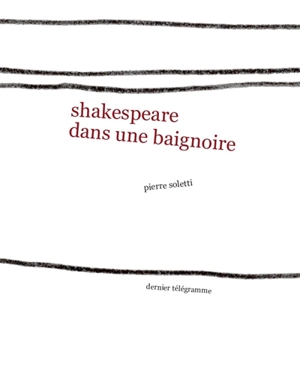 Shakespeare dans une baignoire. A vous de voir. Légèrement Wyatt - Pierre Soletti