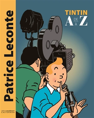 Tintin de A à Z - Patrice Leconte