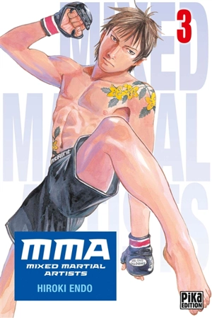 MMA : mixed martial artists. Vol. 3 - Hiroki Endo