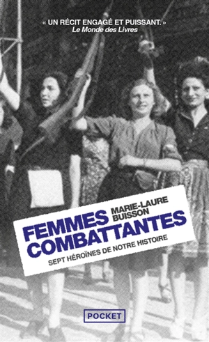 Femmes combattantes : sept héroïnes de notre histoire - Marie-Laure Buisson