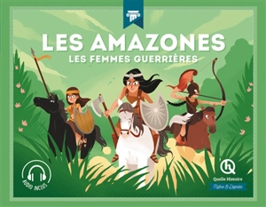 Les Amazones : les femmes guerrières - Marine Breuil-Salles