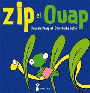 Zip et Ouap - Pascale Pavy