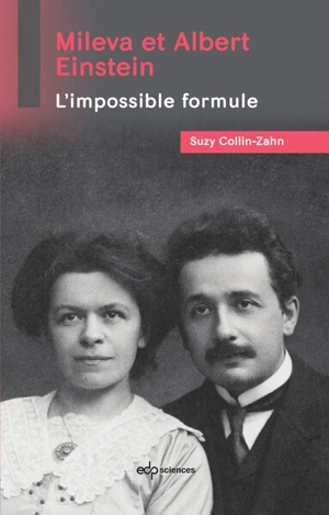 Mileva et Albert Einstein : l'impossible formule - Suzy Collin-Zahn