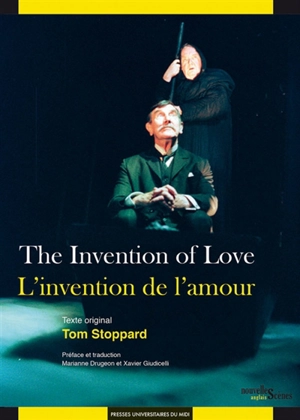 The invention of love. L'invention de l'amour - Tom Stoppard