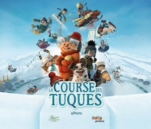 La course des tuques : album du film - Nicholas Aumais