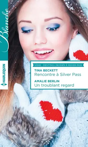 Rencontre à Silver Pass. Un troublant regard : destins croisés à Silver Pass - Tina Beckett