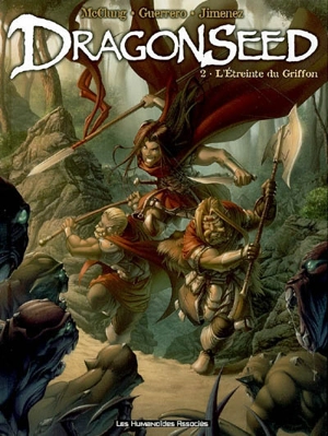 Dragonseed. Vol. 2. L'étreinte du griffon - Kurt McClung