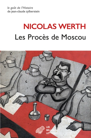 1936-1938, les procès de Moscou - Nicolas Werth