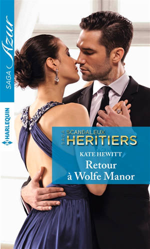 Retour à Wolfe Manor : scandaleux héritiers - Kate Hewitt