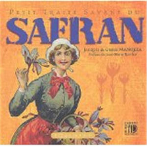 Petit traité savant du safran - Jacques Manreza