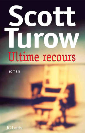 Ultime recours - Scott Turow