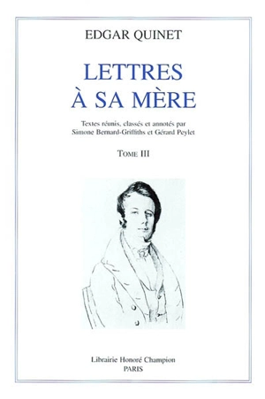 Lettres à sa mère. Vol. 3. 1826-1830 - Edgar Quinet