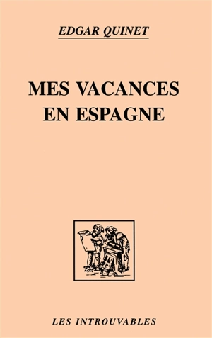 Mes vacances en Espagne - Edgar Quinet