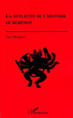 La duplicité de l'histoire : le Béhémot - Guy Dhoquois