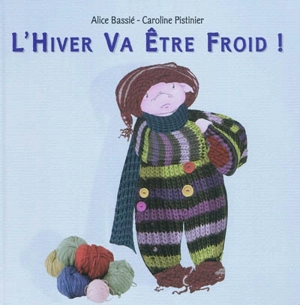 L'hiver va être froid ! - Alice Bassié