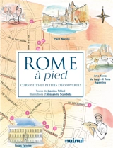 Rome à pied : curiosités et petites découvertes - Jasmina Trifoni
