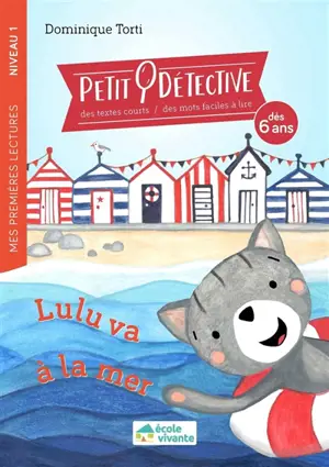 Petit détective. Lulu va à la mer - Dominique Torti