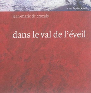 Dans le val de l'éveil - Jean-Marie de Crozals