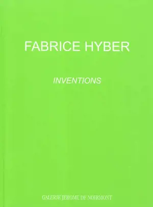 Fabrice Hyber, Inventions - Pascal Rousseau