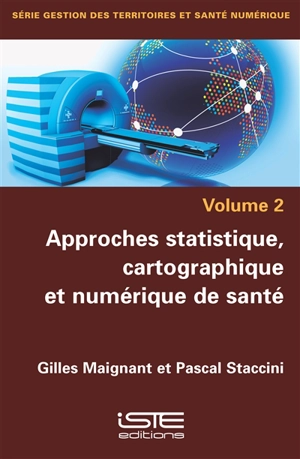 Approches statistique, cartographique et numérique de santé - Gilles Maignant