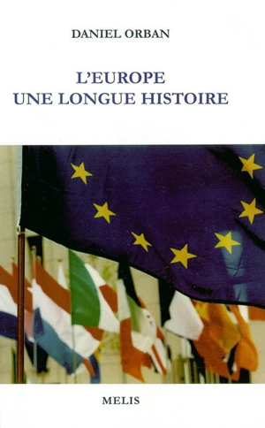 L'Europe, une longue histoire - Daniel Orban