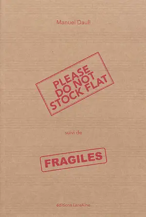 Please do not stock flat. Fragiles - Manuel Daull