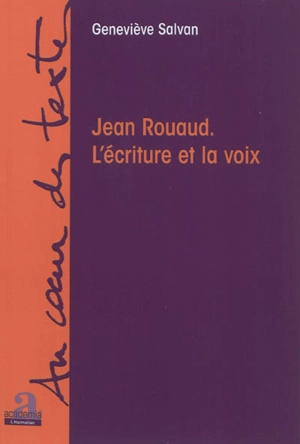 Jean Rouaud : l'écriture et la voix - Geneviève Salvan