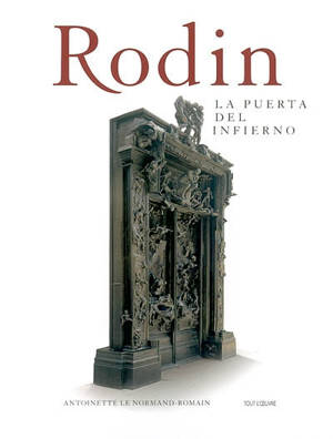 Rodin, la Puerta del Infierno - Antoinette Le Normand-Romain