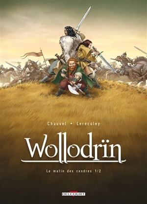 Wollodrïn. Vol. 1. Le matin des cendres. Vol. 1 - David Chauvel