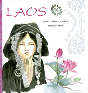 Laos, pays de la sérénité - Marie-Hélène Loubatié