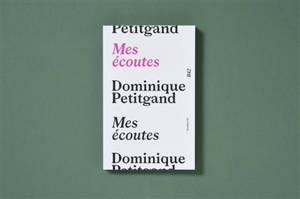 Mes écoutes - Dominique Petitgand