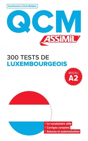 300 tests de luxembourgeois, niveau A2 : QCM - Jackie Weber-Messerich