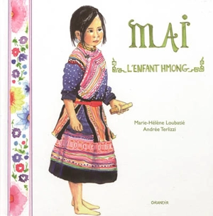 Mai, l'enfant hmong - Marie-Hélène Loubatié