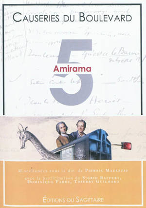 Causeries du boulevard. Vol. 5. Amirama : miscellanées - Rencontres de la critique et de la culture (05 ; 2011 ; Boulogne-sur-Mer, Pas-de-Calais)