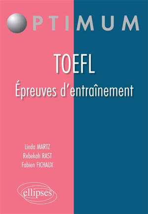 TOEFL : épreuves d'entraînement - Linda Martz