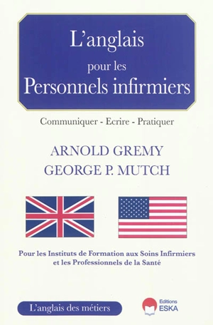 L'anglais pour les personnels infirmiers - Arnold Grémy