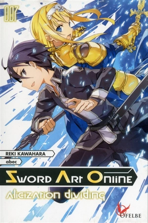 Sword art online. Vol. 7. Alicization dividing - Reki Kawahara