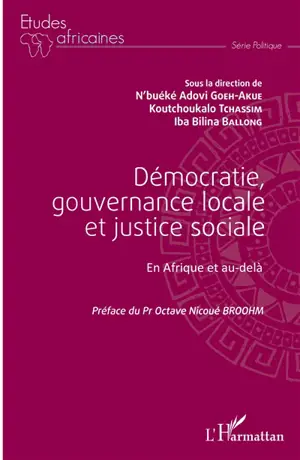 Démocratie, gouvernance locale et justice sociale : en Afrique et au-delà