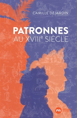 Patronnes au XVIIIe siècle - Camille Dejardin