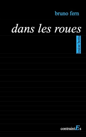 Dans les roues - Bruno Fern