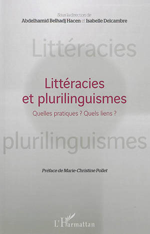 Littéracies et plurilinguismes : quelles pratiques ? quels liens ?