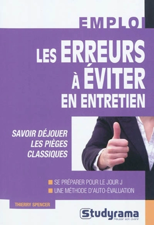 Les erreurs à éviter en entretien : savoir déjouer les pièges classiques - Thierry Spencer