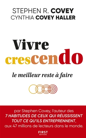 Vivre crescendo : le meilleur reste à faire - Stephen R. Covey