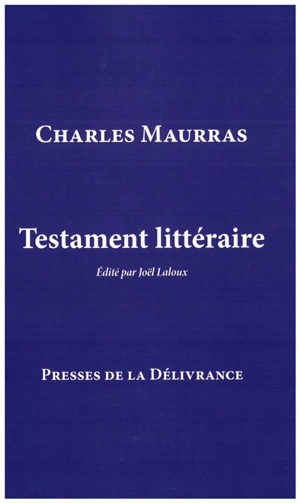 Testament littéraire - Charles Maurras