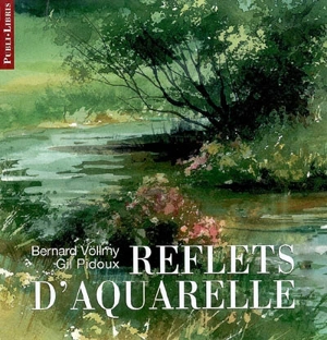 Reflets d'aquarelle - Bernard Völlmy