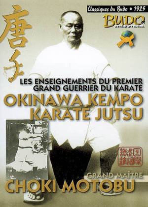 Okinawa kempo karaté jutsu - Choki Motobu