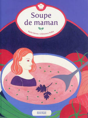 Soupe de maman - Karin Serres