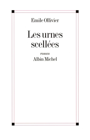 Les urnes scellées - Emile Ollivier