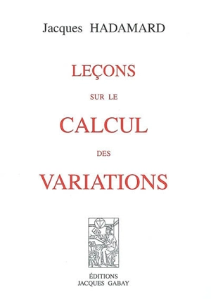 Leçons sur le calcul des variations - Jacques Hadamard