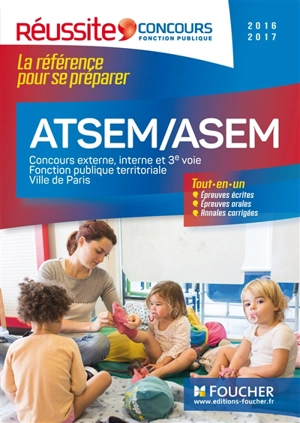 ATSEM, ASEM, agent territorial spécialisé des écoles maternelles : concours de catégorie C d'agent spécialisé des écoles maternelles : fonction publique territoriale et Ville de Paris - Jocelyne Guérin